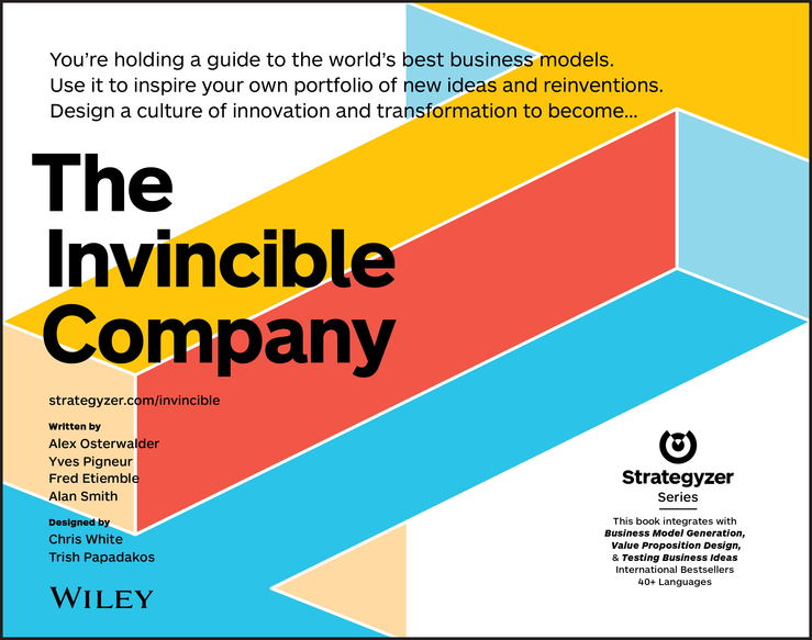 The invincible company: how to constantly reinvent your organization with inspiration from the world's best business models Ebook